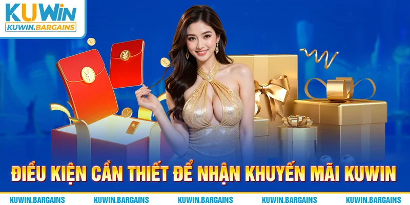 Điều kiện cần thiết để nhận khuyến mãi KUWIN